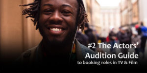 The Actors' Audition Guide #2
