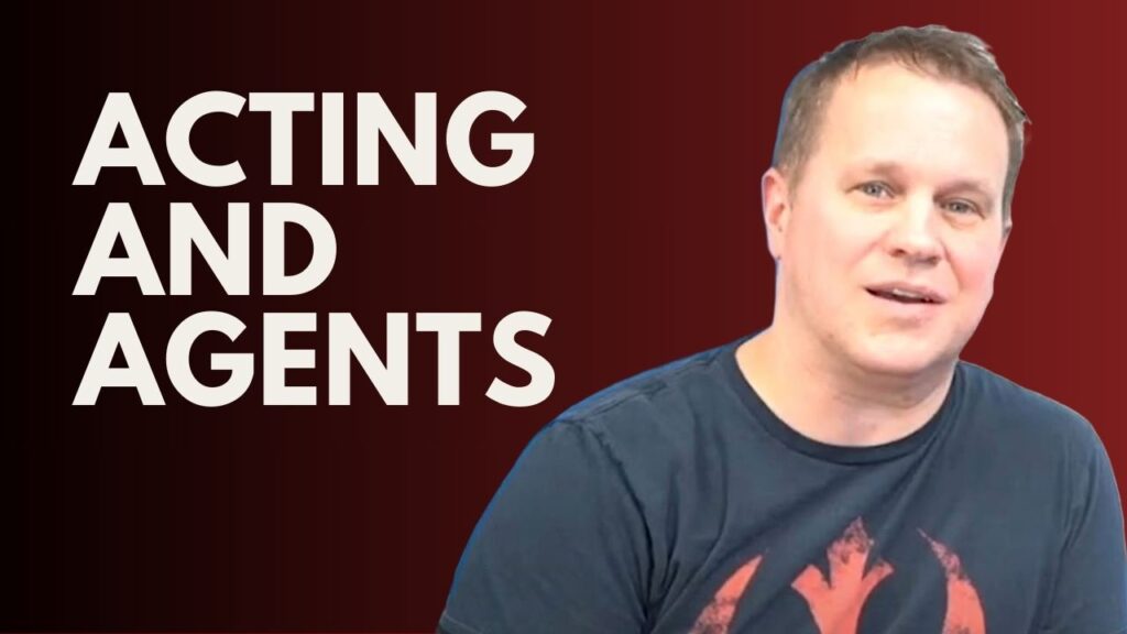 Acting and agents